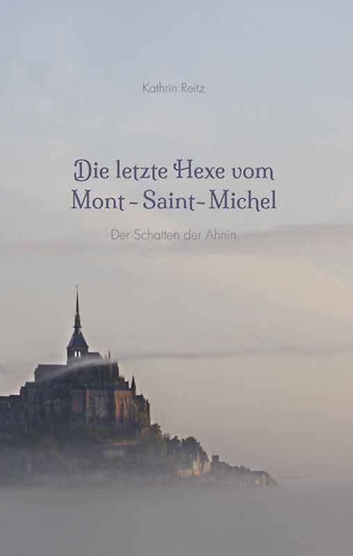 Die letzte Hexe vom Mont-Saint-Michel