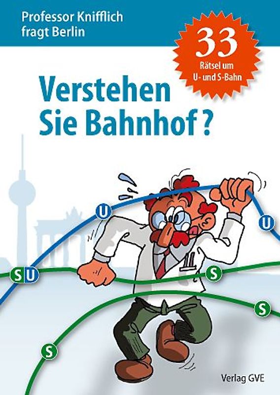 Professor Knifflich: Verstehen Sie Bahnhof?