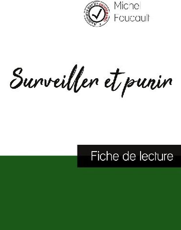 Surveiller et punir de Michel Foucault (fiche de lecture et analyse complète de l'oeuvre)