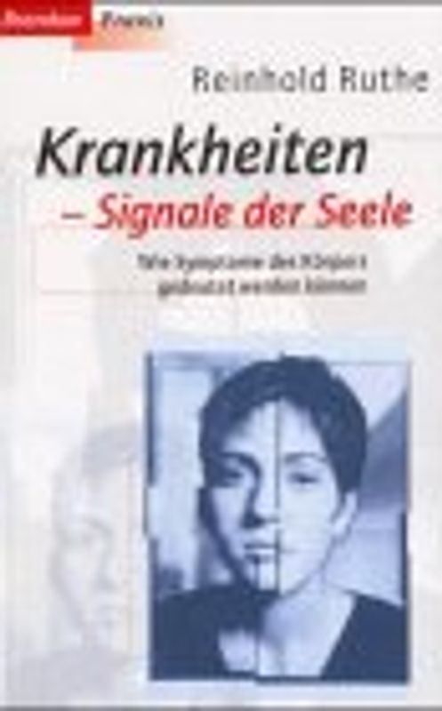 Krankheiten - Signale der Seele