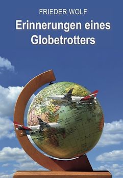 Erinnerungen eines Globetrotters