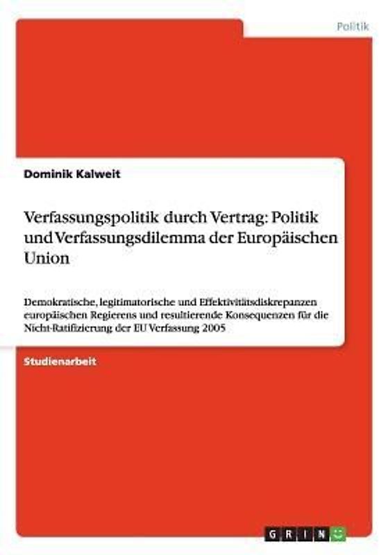 Verfassungspolitik durch Vertrag: Politik und Verfassungsdilemma der Europäischen Union