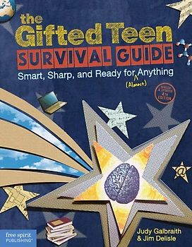 The Gifted Teen Survival Guide: Smart, Sharp, and Ready for (Almost) Anything