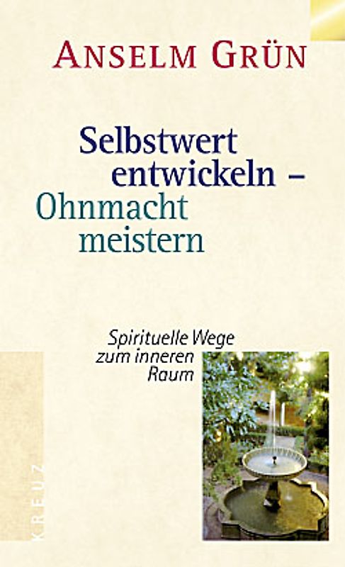 Selbstwert entwickeln - Ohnmacht meistern