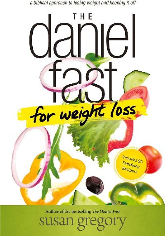 The Daniel Fast for Weight Loss