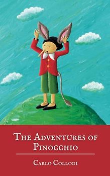 The Adventures of Pinocchio: The Classic Story of a Puppet (Annotated)