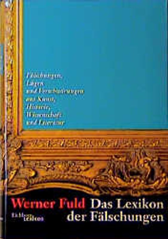 Das Lexikon der Fälschungen