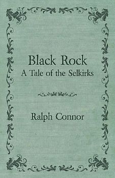 Black Rock - A Tale of the Selkirks