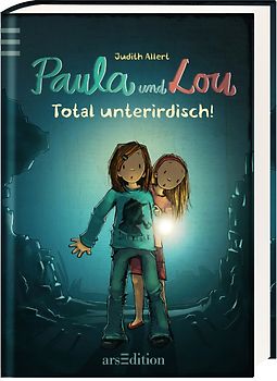 Paula und Lou - Total unterirdisch!