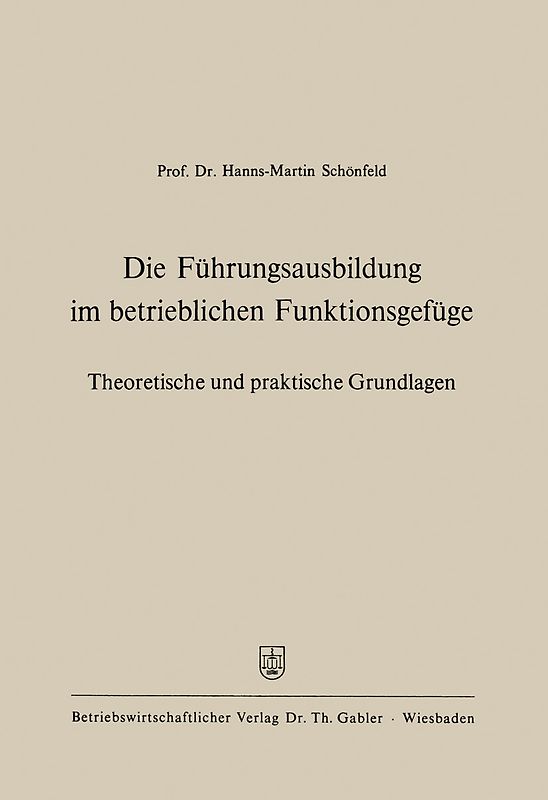 Die Führungsausbildung im betrieblichen Funktionsgefüge