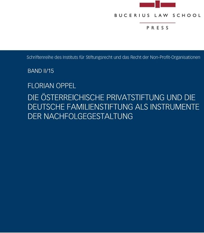 Die österreichische Privatstiftung und die deutsche Familienstiftung als Instrumente der Nachfolgegestaltung