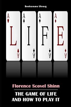 The Game of Life and How to Play It