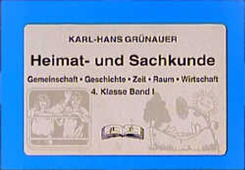 Heimat- und Sachkunde. Gemeinschaft - Geschichte - Zeit - Raum - Wirtschaft