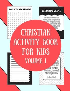 Christian Activity Book for Kids Volume 1: Word Search, Coloring Pages, and Memory Verses for Kids Ages 8-12 (Children's Christian Activity Books, Band 1)