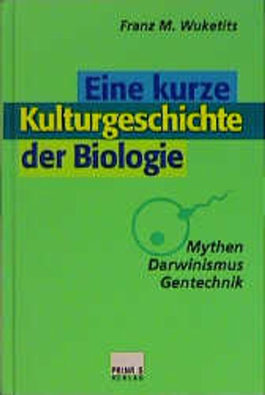 Eine kurze Kulturgeschichte der Biologie