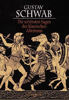 Die schönsten Sagen des klassischen Altertums
