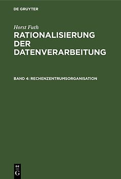 Horst Futh: Rationalisierung der Datenverarbeitung / Rechenzentrumsorganisation