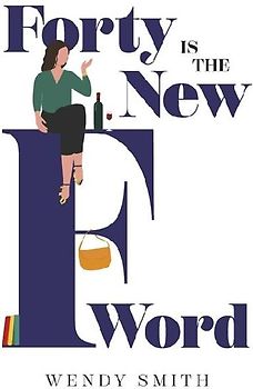 Forty Is the New F-Word