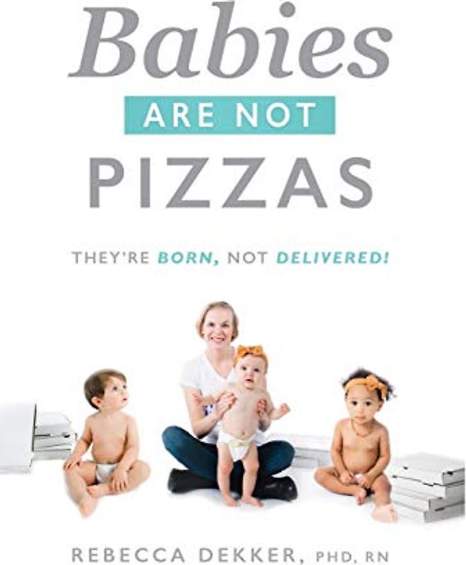 Babies Are Not Pizzas