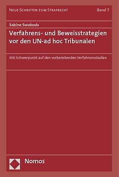 Verfahrens- und Beweisstrategien vor den UN-ad hoc Tribunalen