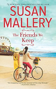 The Friends We Keep: A Novel (Mischief Bay, 2)