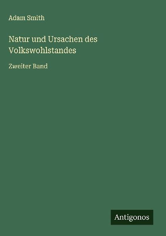 Natur und Ursachen des Volkswohlstandes