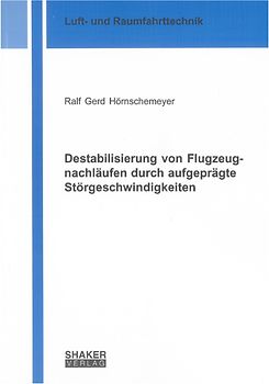 Destabilisierung von Flugzeugnachläufen durch aufgeprägte Störgeschwindigkeiten