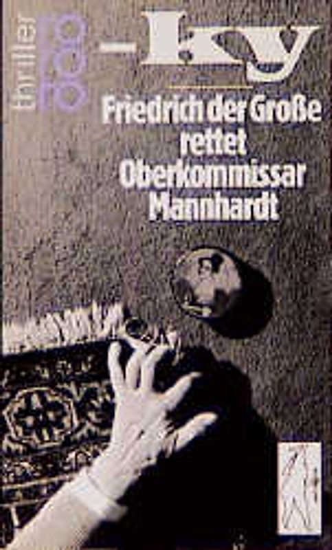 Friedrich der Grosse rettet Oberkommissar Mannhardt