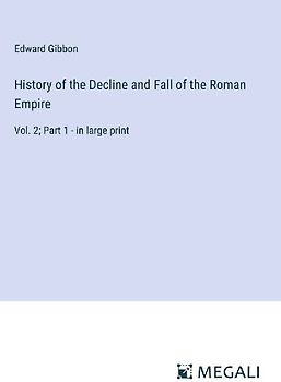 History of the Decline and Fall of the Roman Empire