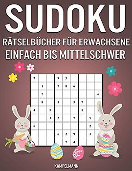 Sudoku Rätselbücher für Erwachsene Einfach bis Mittelschwer: 600 Sudokus für Erwachsene mit Lösungen - Osterausgabe