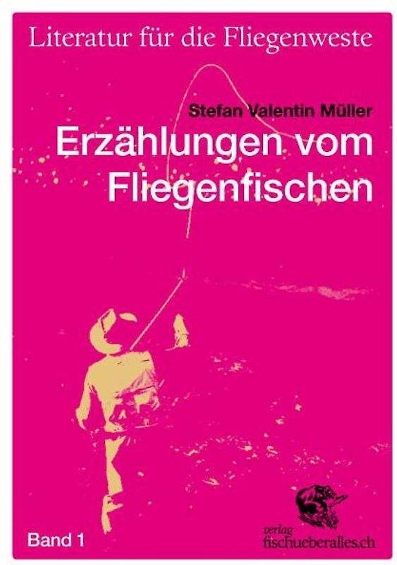 Vom Fliegenfischen erzählt
