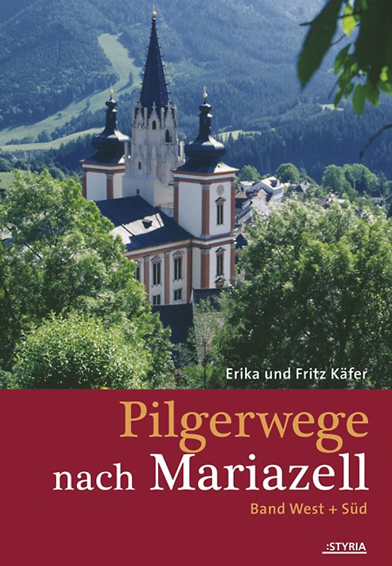Pilgerwege nach Mariazell