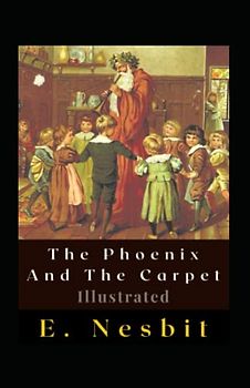 The Phoenix And The Carpet Illustrated