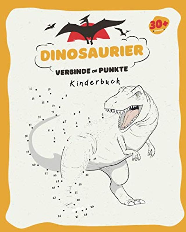 Dinosaurier - Verbinde Die Punkte: Kinderbuch | Nummern 1-80 | Alter 3 bis 8 | Vorschule, Kindergarten zur Schule | Verbinden Sie die Punkte und ... und färben Sie die Dinosaurierzeichnung