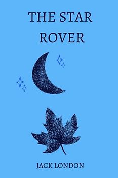 The Star Rover by Jack London