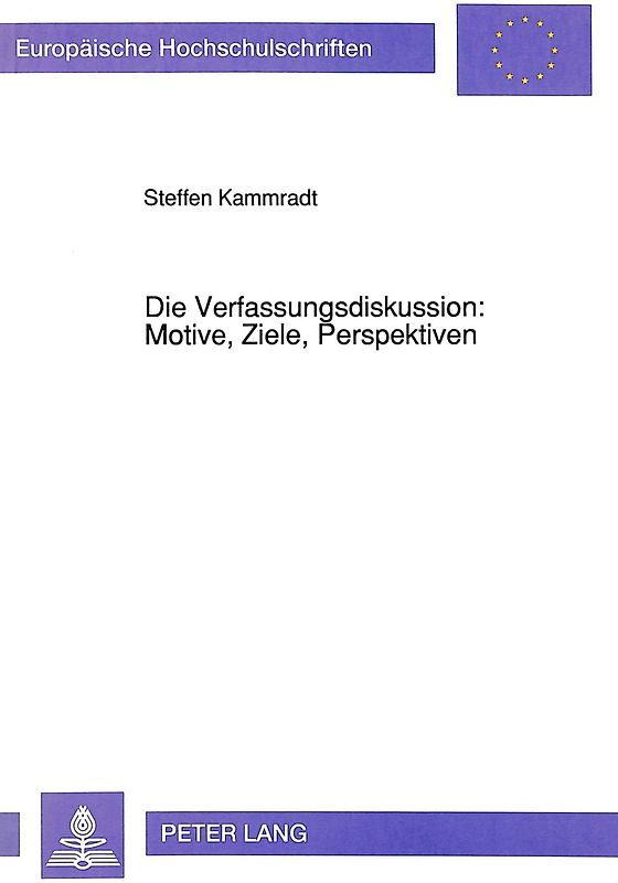 Die Verfassungsdiskussion: Motive, Ziele, Perspektiven