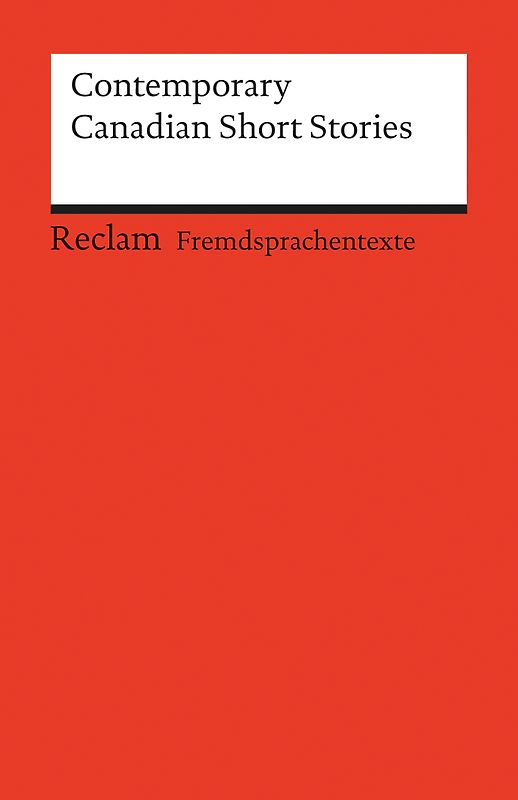 Contemporary Canadian Short Stories. Englischer Text mit deutschen Worterklärungen. B2 – C1 (GER)
