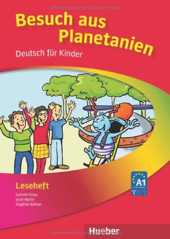Planetino 1. Deutsch für Kinder.Deutsch als Fremdsprache / Leseheft „Besuch aus Planetanien“