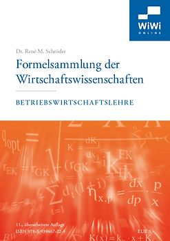 Formelsammlung der Wirtschaftswissenschaften. Schwerpunkt Betriebswirtschaftslehre