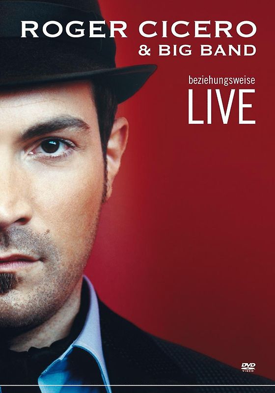 Roger Cicero - Beziehungsweise Live