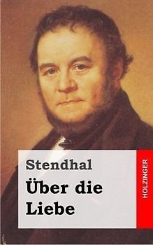 Über die Liebe - Stendhal