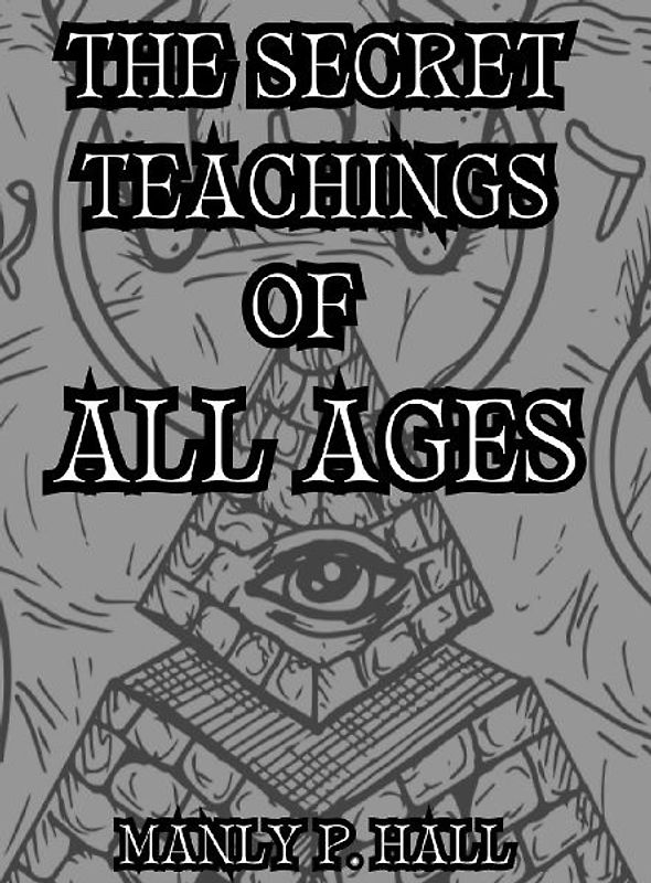 The Secret Teachings of All Ages