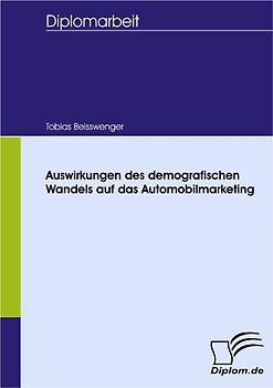 Auswirkungen des demografischen Wandels auf das Automobilmarketing