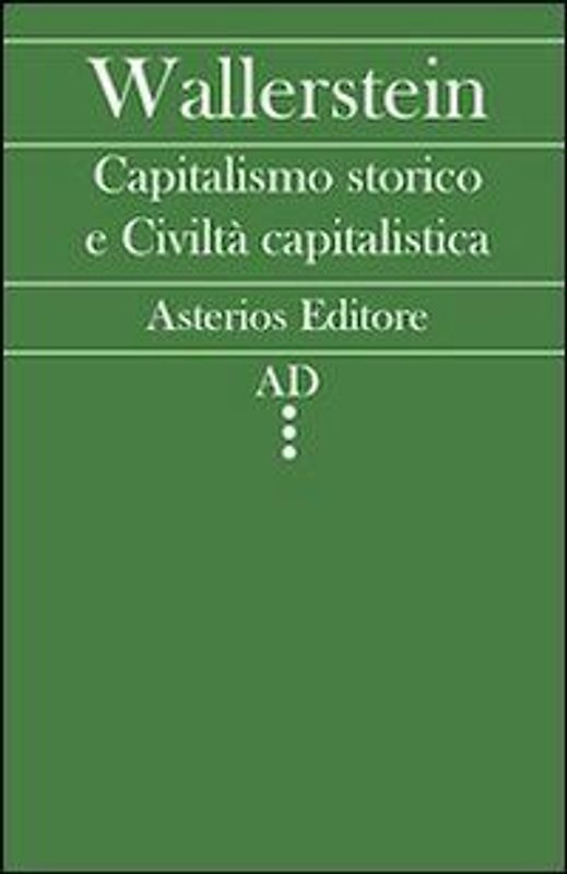 Capitalismo storico e civiltà capitalistica