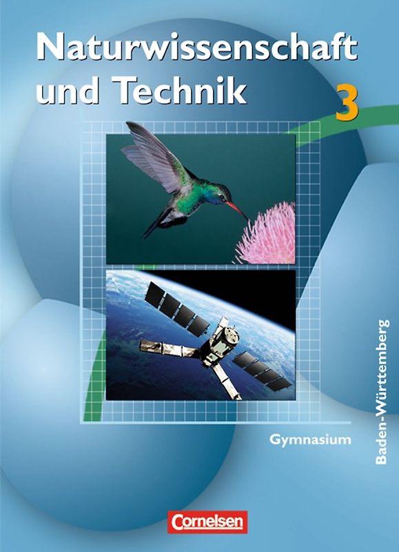 Naturwissenschaft und Technik - Gymnasium Baden-Württemberg / Band 3 - Schülerbuch