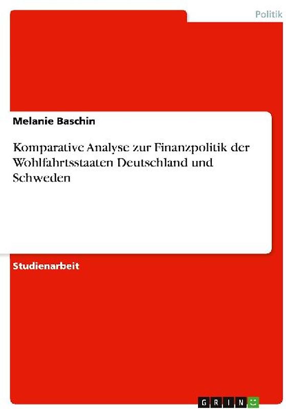 Komparative Analyse zur Finanzpolitik der Wohlfahrtsstaaten Deutschland und Schweden