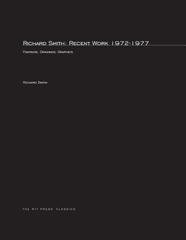 Richard Smith: Recent Work 1972-1977
