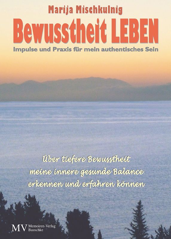 Bewusstheit Leben