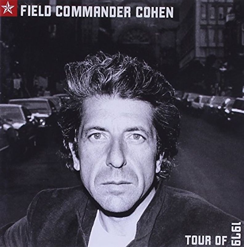 Leonard Cohen - Field Commander Cohen: Tour of 1979