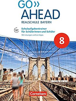 Go Ahead - Realschule Bayern 2017 - 8. Jahrgangsstufe